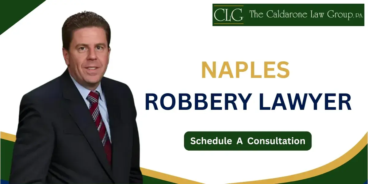 Robbery Rpc Naples Robbery Lawyer - Local Law Firm Near You