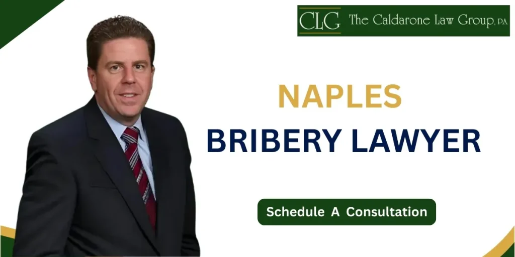 Hire a trusted Naples Bribery Lawyer defending clients facing corruption related charges