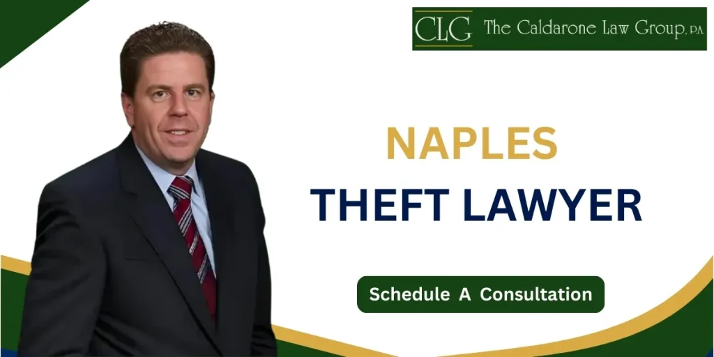 Trusted Naples Theft Lawyer defending clients accused of misdemeanor and felony theft
