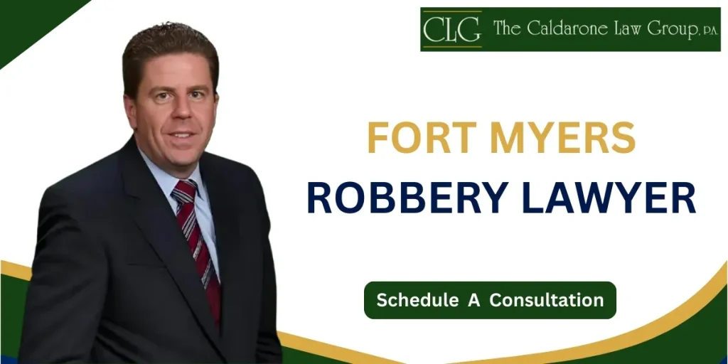 Hire a Fort Myers Robbery Lawyer for aggressive defense against serious theft allegations