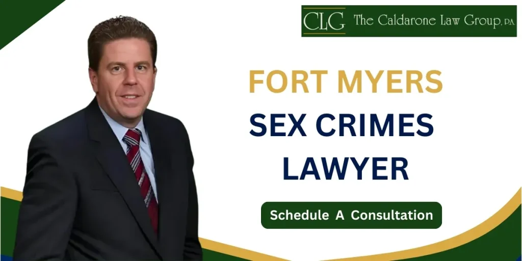 Trust a Fort Myers Sex Crimes Lawyer to defend your reputation and freedom against accusations