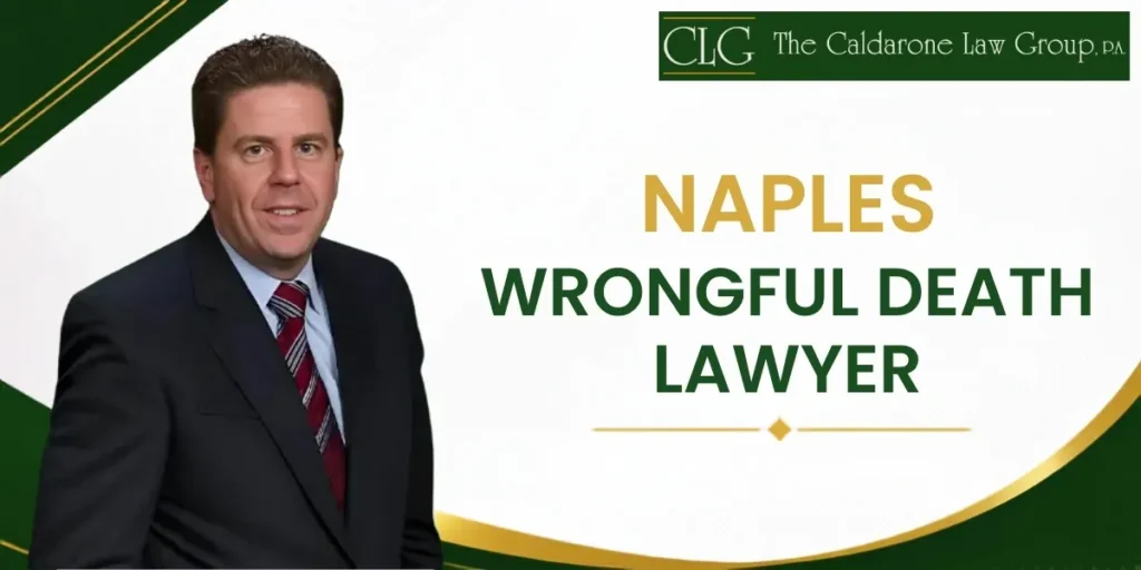 Trust a Naples Wrongful Death Lawyer to Seek Justice and Compensation for Your Family's Loss